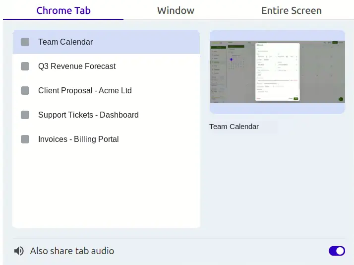 The browser share picker offering Chrome Tab, Window and Entire Screen, with a list of open tabs, a preview of the selected one and an option to share the tab audio